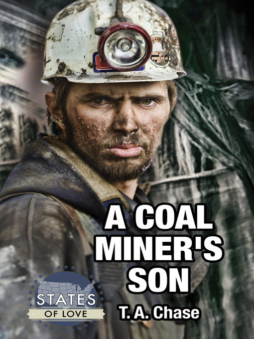 Title details for A Coal Miner's Son by T.A. Chase - Available